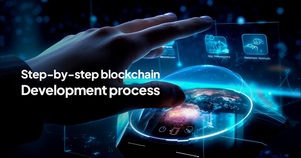 The Blockchain Development Process: From Concept To Deployment