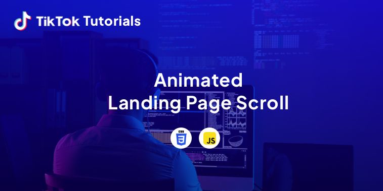 TikTok Tutorial #6 - How to create an Animated Landing Page Scroll in CSS & JS