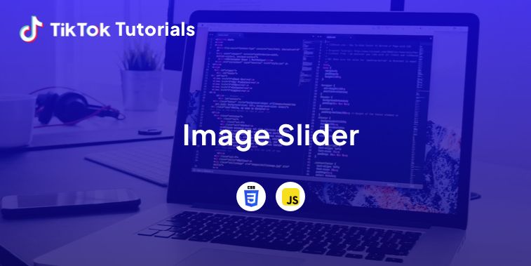 TikTok Tutorial #8 - How to create an Image Slider in CSS and JavaScript