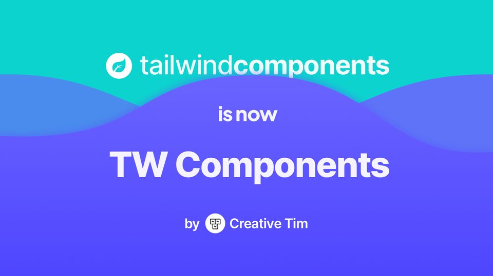 Tailwind Components is now TW Components by Creative Tim