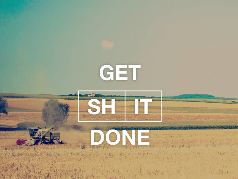 get shit done theme
